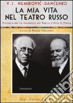 La mia vita nel teatro russo libro