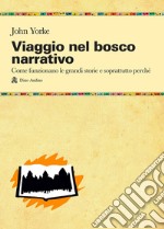 Viaggio nel bosco narrativo