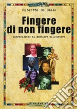 Fingere di non fingere libro