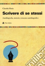 Scrivere di se stessi libro