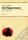 Art department. Come lavorano artisti, designer e maestranze nei grandi film e serie tv libro di Giovagnoli Max