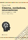 Cinema, evoluzione, neuroscienze. Un'estetica naturalizzata del film libro