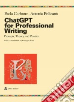 ChatGPT for professional writing prompts, Theory and practice