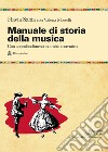 MANUALE DI STORIA DELLA MUSICA VOL. 2 libro