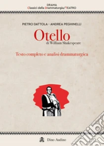 Otello di William Shakespeare. Testo completo e analisi drammaturgica