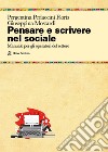 Pensare e scrivere nel sociale. Manuale per gli operatori del settore libro di Pedaccini Floris Pergentina Mostardi Giuseppina