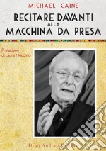 Recitare davanti alla macchina da presa libro