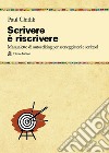 Scrivere è riscrivere. Manualetto di autoediting per sceneggiatori e scrittori libro