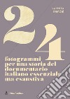 24 fotogrammi per una storia del documentario italiano libro di Hendel Lorenzo