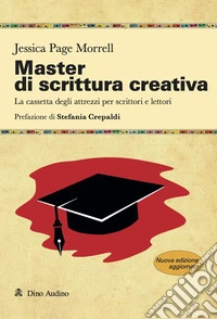 Master di scrittura creativa. Nuova ediz. libro