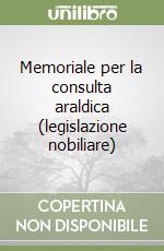 Memoriale per la consulta araldica (legislazione nobiliare)