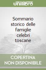 Sommario storico delle famiglie celebri toscane