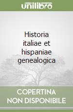 Historia italiae et hispaniae genealogica libro