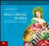 Della Vergine Maria. Breve storia della devozione mariana libro