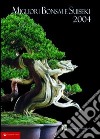 Migliori bonsai e suiseki 2004 libro