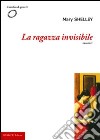 La ragazza invisibile libro