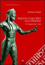 Ugento e il suo Zeus nella Messapia libro