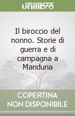 Il biroccio del nonno. Storie di guerra e di campagna a Manduria libro