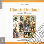 I santini italiani. Guida per il filiconico. Ediz. illustrata