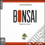 Bonsai. Studi di estetica. Ediz. illustrata