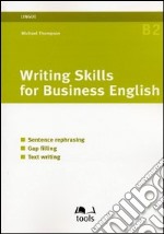 Writing skills for business english. Sentence refreshing, gap filling, text writing