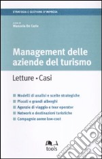 Management delle aziende del turismo. Letture, casi