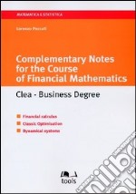 Complementary Notes for the Course of Financial Mathematics. Clea-Business Degree