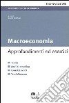 Macroeconomia. Approfondimenti ed esercizi libro