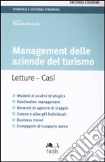 Management delle aziende del turismo. Letture, casi