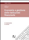 Economia e gestione delle istituzioni finanziarie libro