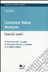 Customer value analysis. Esercizi svolti libro