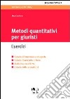 Metodi quantitativi per giuristi. Esercizi libro