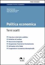 Politica economica. Temi scelti libro