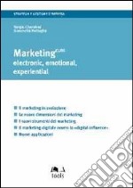 Marketing cube. Electronic, emotional, experiential libro