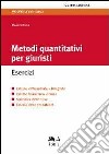 Metodi quantitativi per giuristi. Esercizi libro