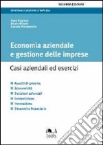 Economia aziendale e gestione delle imprese. Casi aziendali ed esercizi libro