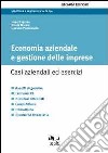 Economia aziendale e gestione delle imprese. Casi aziendali ed esercizi libro