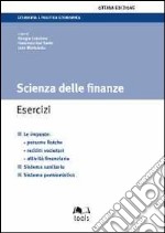 Scienza delle finanze. Esercizi libro