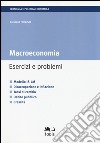 Macroeconomia. Esercizi e problemi libro