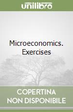 Microeconomics. Exercises libro