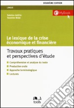 Le lexique de la crise économique et financière. Travaux pratiques et perspectives d'étude