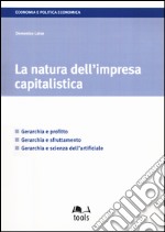 La natura dell'impresa capitalistica libro