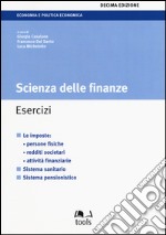 Scienza delle finanze. Esercizi libro