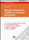 Metodi matematici, statistici e finanziari per giuristi libro