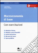 Macroeconomia di base. Con aggiornamento online libro