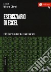 Eserciziario di Excel. Con Contenuto digitale per download e accesso on line libro