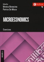 Microeconomics. Exercises. Con Aggiornamento online libro