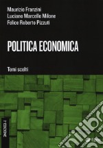 Politica economica. Temi scelti libro