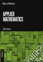 Applied mathematics. Exercises libro