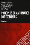 Principles of mathematics for economics. Exercises libro di Chiomio Gabriella Marinacci Massimo Mattalia Claudio